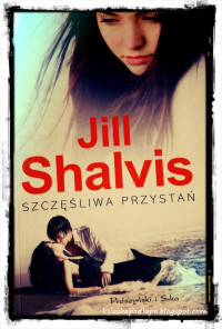 Jill Shalvis — Szczęśliwa przystań