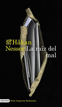 Håkan Nesser — La raíz del mal (Serie Inspector Barbarotti 2)