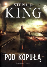 Stephen King — Pod kopułą