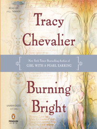 Chevalier, Tracy — Burning Bright