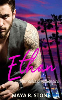 Maya R. Stone — Ethan: The reckless millionaire (Turner Brothers Book 2)