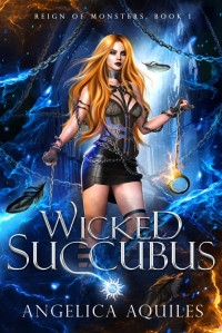 Angelica Aquiles — Wicked Succubus: Reign of Monsters