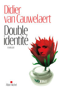 Van Cauwelaert, Didier — Double identité