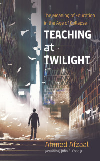 Ahmed Afzaal; — Teaching at Twilight