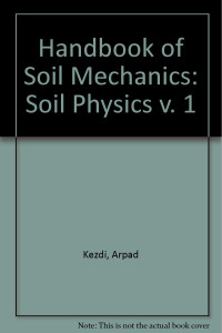 Árpád Kézdi — Soil Physics (Handbook of Soil Mechanics vol. 1)