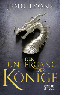 Jenn Lyons; — Der Untergang der Knige