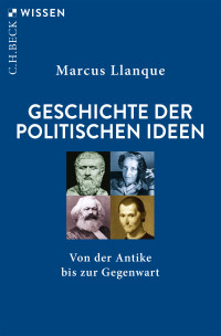 Marcus Llanque; — Geschichte der politischen Ideen