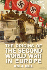 Bell — The Origins of the Second World War in Europe, 3e (2007)