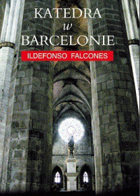 Ildefonso Falcones — Katedra w Barcelonie