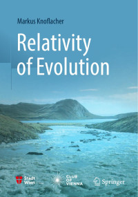 Markus Knofacher — Relativity of Evolution