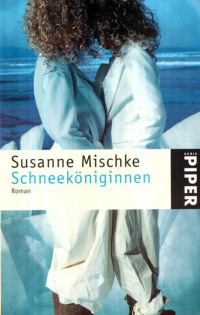 Mischke, Susanne — Schneeköniginnen