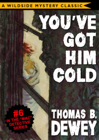 Thomas B. Dewey — Mac 06 You've Got Him Cold