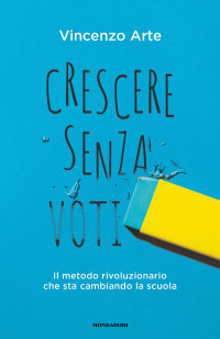 Vincenzo Arte — Crescere senza voti