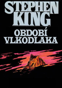 King, Stephen — Období vlkodlaka