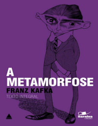 Franz Kafka — A metamorfose (Coleção Clássicos para Todos)