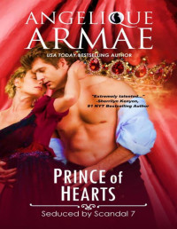 Angelique Armae — Prince of Hearts: Seduced by Scandal 7