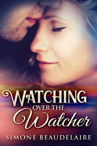 Simone Beaudelaire — Watching Over the Watcher