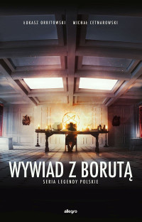 Łukasz Orbitowski & Michał Cetnarowski — Wywiad z Borutą