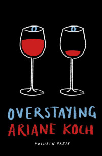 Ariane Koch, Damion Searls (translation) — Overstaying