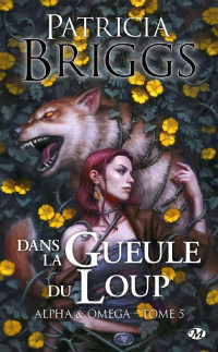 Patricia Briggs [Briggs, Patricia] — Dans la gueule du loup