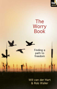 Will Van der Hart & Rob Waller; — The Worry Book