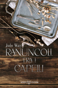 Juls Way — Ranuncoli tra i capelli (Italian Edition)