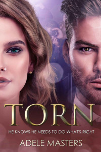 Adele Masters — Torn: He Knows He Needs to do What’s Right
