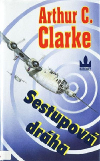 Clarke Arthur — Sestupová dráha