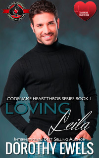 Dorothy Ewels & Operation Alpha — Loving Leila (Special Forces: Operation Alpha) (Codename Heartthrob Book 1)