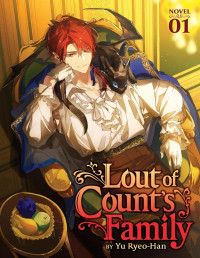 Yu Ryeo-Han — Lout of Count's Family Vol. 1