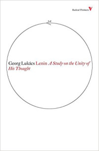 György Lukács — Lenin: A Study on the Unity of his Thought