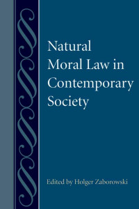 Zaborowski, Holger — Natural Moral Law in Contemporary Society