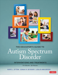 Kaye L. Otten;Sonja R. de Boer;Leslie Ann Bross; & Sonja R. de Boer & Leslie Ann Bross — The Educators Guide to Autism Spectrum Disorder