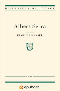 Albert Serra — Diari de Kassel