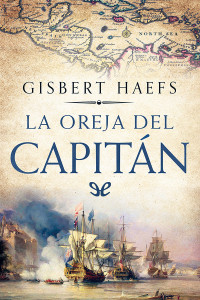 Gisbert Haefs — La oreja del capitán