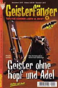 Phyllis Cocker — Geisterfänger 03 - Geister ohne Kopf und Adel