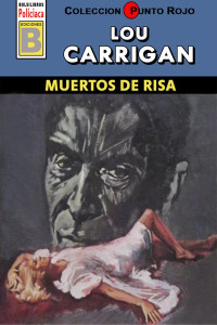 Lou Carrigan — Muertos de risa (3ª Ed.)