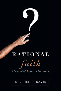 Davis, Stephen T. — Rational Faith