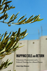 Weaver, Alain Epp.; — Mapping Exile and Return