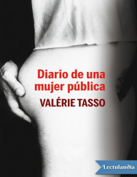 Valérie Tasso — Diario De Una Mujer Pública