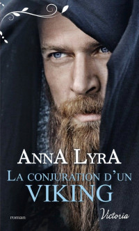 Anna Lyra — La conjuration d'un Viking