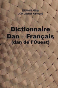 Anna Erman, Japhet Kahouye Loh — Dictionnaire Dan – Français (dan de l’Ouest)