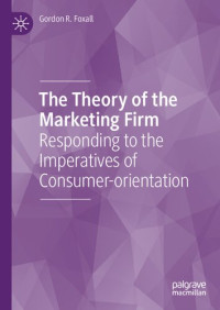 Gordon Foxall — The Theory of the Marketing Firm