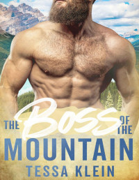 Tessa Klein — The Boss of the Mountain (Mountain Men of Whispering Winds)