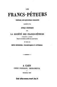 Julien Travers — Les Francs-péteurs : poème en 4 chants, précédé d'un aperçu historique sur la Société des francs-péteurs fondée à Caen... et suivi de notes...