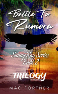 Mac Fortner — Battle For Rumora (Sunny Ray Book 2)