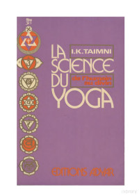 Taimni, I K — La science du yoga ; Commentaires sur les Yoga-Sûtras de Patanjali à la lumière de la pensée moderne