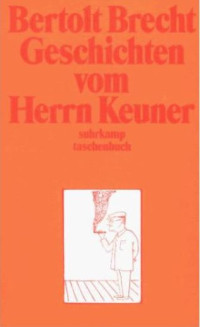 Brecht, Bertolt [Brecht, Bertolt] — Geschichten vom Herrn Keuner
