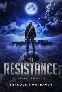 Brandon Rohrbaugh — The Resistance (Mermaid Cliff, Book 3)