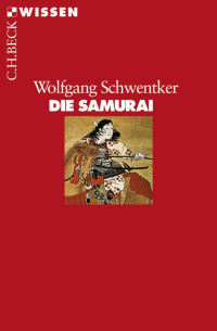 Schwentker, Wolfgang — Die Samurai